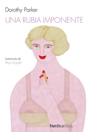 Una rubia imponente | 9788415717355 | Dorothy Parker