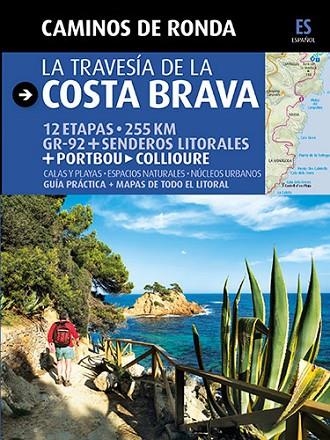 CAMINOS DE RONDA LA TRAVESIA DE LA COSTA BRAVA | 9788484784180 | SERGI LARA & JORDI PUIG