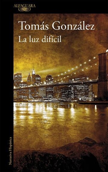 LUZ DIFICIL, LA | 9788420411071 | GONZALEZ, TOMAS