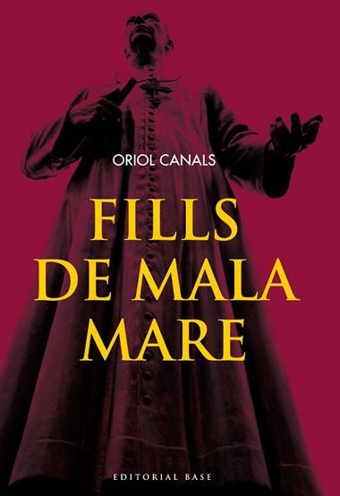 FILLS DE MALA MARE | 9788415711261 | ORIOL CANALS