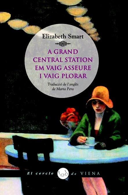 GRAND CENTRAL STATION EM VAIG ASSEURE I VAIG PLORAR, A | 9788483306666 | SMART, ELIZABETH