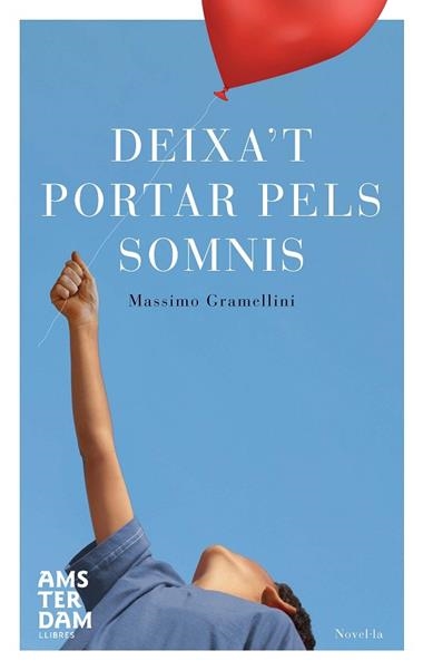 DEIXA'T PORTAR PELS SOMNIS | 9788492941834 | GRAMELLINI, MASSIMO