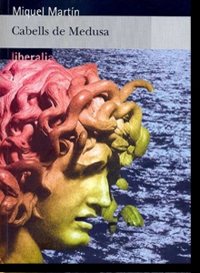 CABELLS DE MEDUSA | 9788496766389 | MIQUEL MARTÍN I SERRA