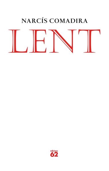 LENT | 9788429769326 | COMADIRA, NARCIS