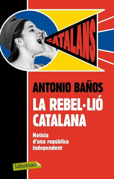 REBEL·LIO CATALANA, LA | 9788499306537 | BAÑOS, ANTONIO