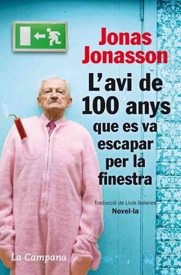 L'AVI DE 100 ANYS QUE ES VA ESCAPAR PER LA FINESTRA | 9788496735651 | JONAS JONASSON