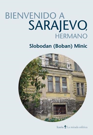 BIENVENIDO A SARAJEVO HERMANO | 9788498884340 | SLOBODAN MINIC