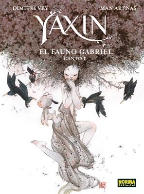 YAXIN EL FAUNO GABRIEL CANO 1 | 9788467908336 | VEY, DIMITRI & ARENAS, MAN