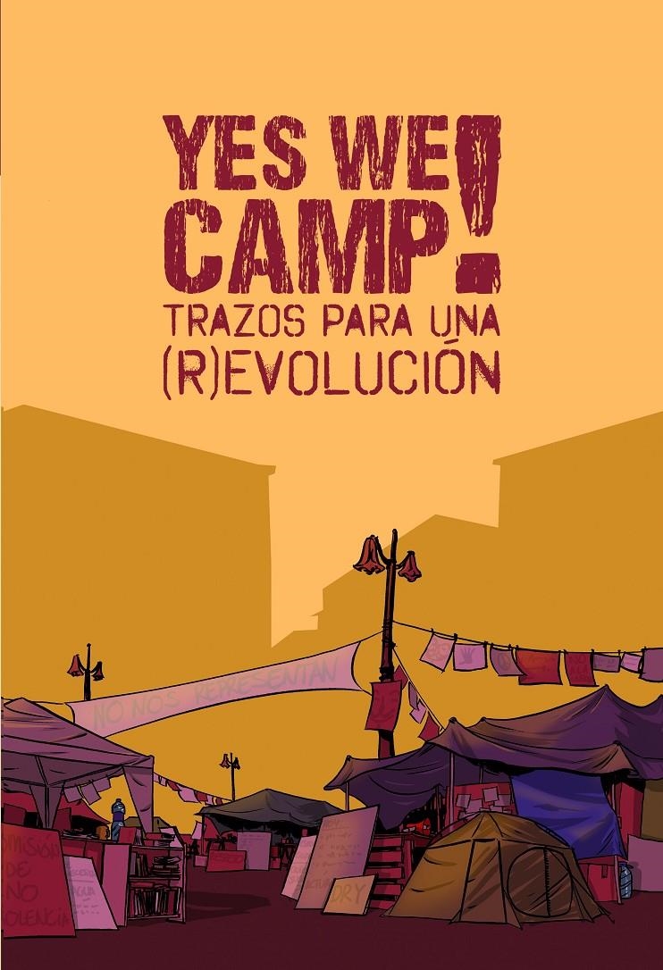 YES WE CAMP! TRAZOS PARA UNA REVOLUCION | 9788492902606 | VARIOS AUTORES