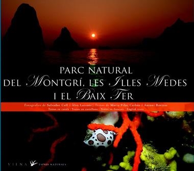 PARC NATURAL DEL MONTGRI LES ILLES MEDES I EL BAIX TER | 9788483306499 | VV.AA.