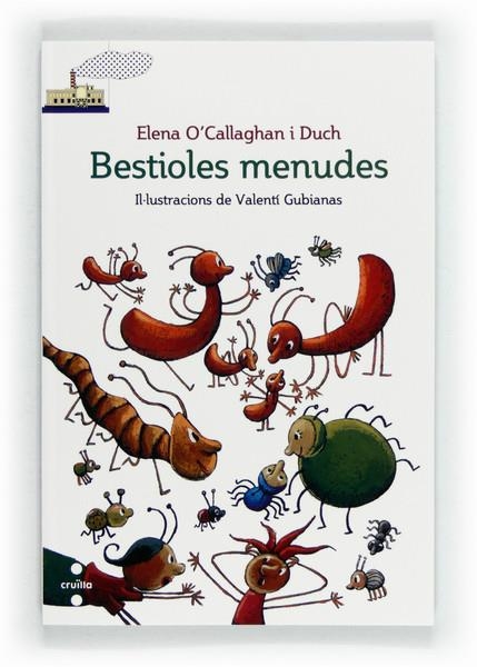 BESTIOLES MENUDES | 9788466131018 | O'CALLAGHAN & GUBIANAS