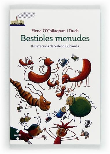 BESTIOLES MENUDES | 9788466131018 | O'CALLAGHAN & GUBIANAS