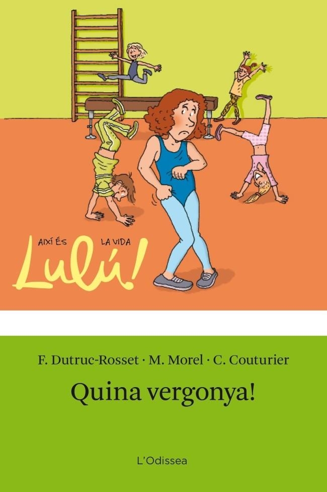 QUINA VERGONYA! | 9788499325637 | DUTRUC-ROSSET, F. / MOREL, M. / COUTURIER, C.