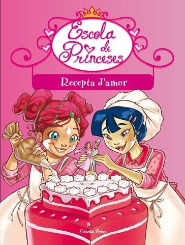 RECEPTA D' AMOR | 9788499327709 | ESCOLA DE PRINCESES
