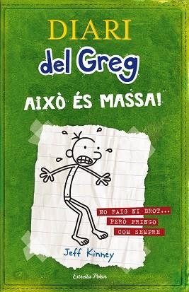DIARI DEL GREG 03 AIXO ES MASSA | 9788499320540 | JEFF KINNEY