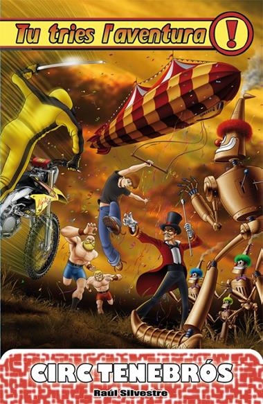 TU TRIES L'AVENTURA 16 CIRC TENEBROS | 9788492939565 | SILVESTRE, RAUL