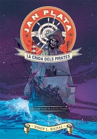 JAN PLATA 1 LA CRIDA DELS PIRATES | 9788424647490 | BADAL, JOSEP L. & LAFEBRE, JORDI