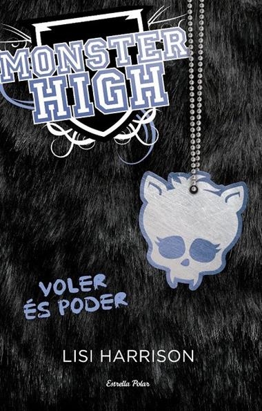 VOLER ES PODER - MONSTER HIGH 3 | 9788499326528 | HARRISON, LISI