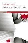 EL DIARI VERMELL DE LA CARLOTA | 9788497870337 | GEMMA LIENAS