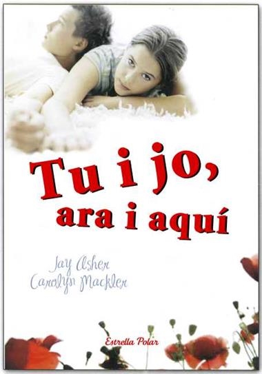 TU I JO, ARA I AQUI | 9788499328171 | ASSHER, JAY & MACKLER, JAY