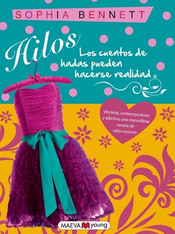 HILOS LOS CUENTOS DE HADAS PUEDEN HACERSE REALIDAD | 9788415532064 | BENNETT, SOPHIA