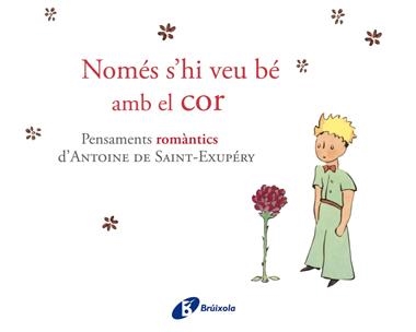 NOMES S'HI VEU BE AMB EL COR | 9788499064161 | SAINT-EXUPERY, ANTOINE