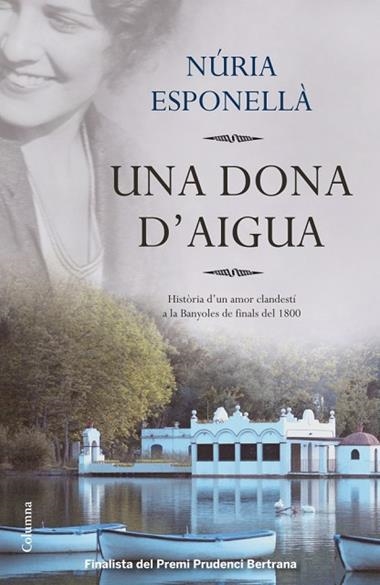 UNA DONA D'AIGUA | 9788466416016 | NURIA ESPONELLA