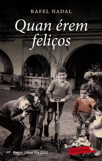 QUAN EREM FELIÇOS | 9788499306568 | RAFEL NADAL