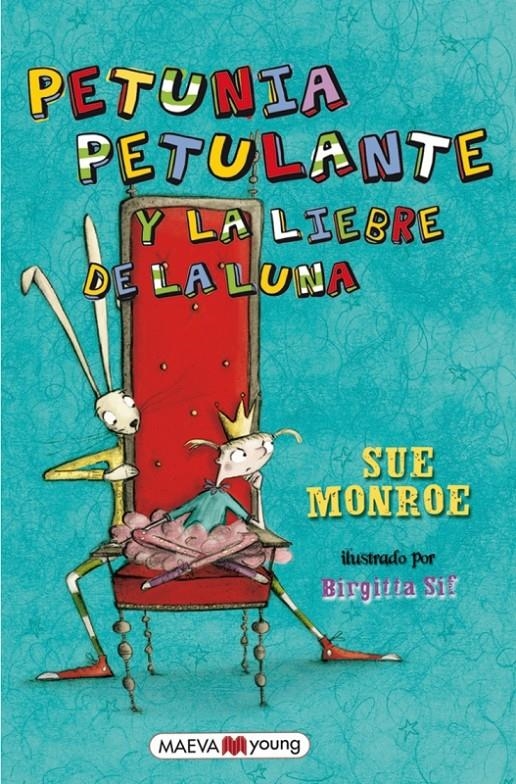 PETUNIA PETULANTE Y LA LIEBRE DE LA LUNA | 9788415120858 | Monroe, Sue