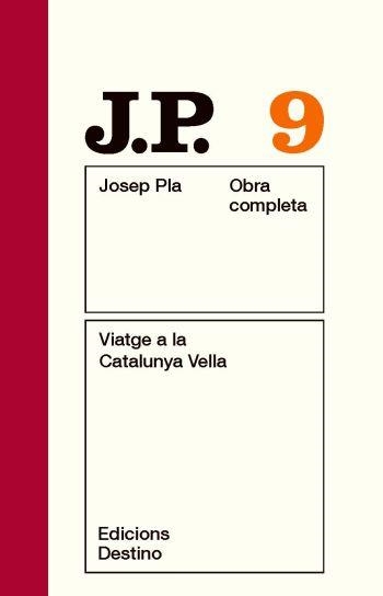 VIATGE A LA CATALUNYA VELLA OCJP 9 | 9788497101493 | PLA, JOSEP