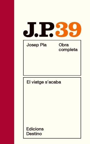 EL VIATGE S'ACABA OCJP 39 | 9788497101790 | PLA, JOSEP
