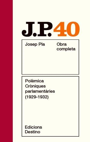 POLEMICA CRONIQUES PARLAMENTARIES (1929-1932) OCJP 40 | 9788497101806 | PLA, JOSEP