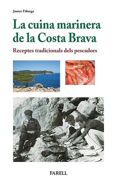 LA CUINA MARINERA DE LA COSTA BRAVA | 9788492811441 | JAUME FABREGA