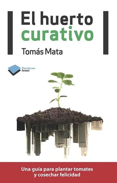 EL HUERTO CURATIVO | 9788415115922 | MATA, TOMAS