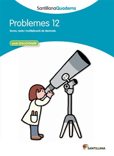 PROBLEMES 12 | 9788468014074 | SANTILLANA QUADERNS