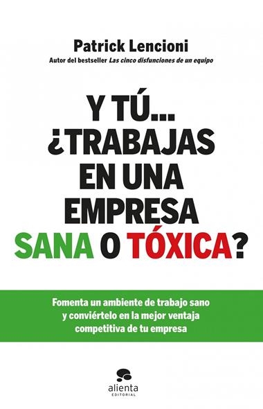 Y TU TRABAJAS EN UNA EMPRESA SANA O TOXICA | 9788415320579 | LENCIONI, PATRICK