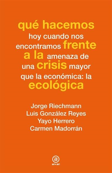 QUE HACEMOS FRENTE A LA CRISIS ECOLOGICA | 9788446037347 | VVAA