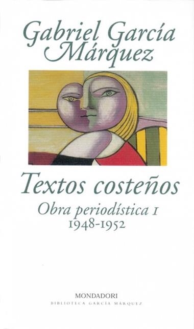 TEXTOS COSTEÑOS OBRA PERIODISTICA 1 | 9788439704409 | GABRIEL GARCIA MARQUEZ