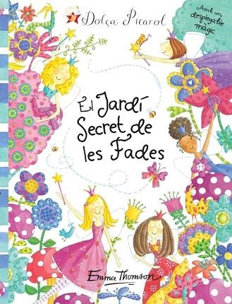EL JARDI SECRET DE LES FADES | 9788448832186 | THOMSON, EMMA & PICAROL, DOLÇA
