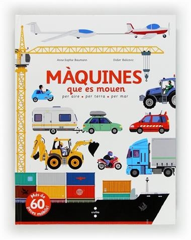 MAQUINES QUE ES MOUEN | 9788466130639 | ANNE-SOPHIE BAUMANN & DIDIER BALICEVIC
