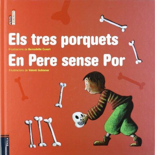 ELS TRES PORQUETS & EN PERE SENSE POR | 9788447923373 | BERNARDETTE CUXART & VALENTI GUBIANAS