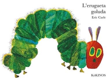 L'ERUGUETA GOLUDA | 9788496629523 | ERIC CARLE