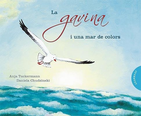 GAVINA I UNA MAR DE COLORS, LA | 9788426138392 | TUCKERMANN, ANJA & CHUDZINSKI, DANIELA