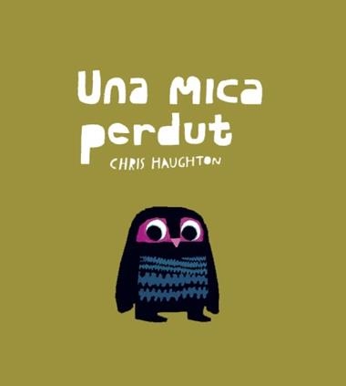 UNA MICA PERDUT | 9788493892777 | HAUGHTON, CHRIS