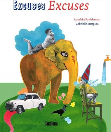 EXCUSES EXCUSES | 9788492696826 | RAVISHANKAR, ANUSHKA / MANGLOU, GABRIELLE