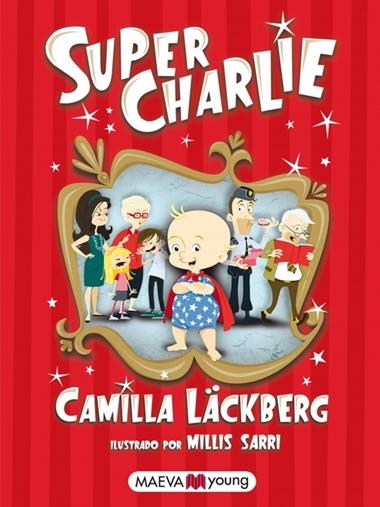 SUPER CHARLIE | 9788415532040 | CAMILLA LACKBERG