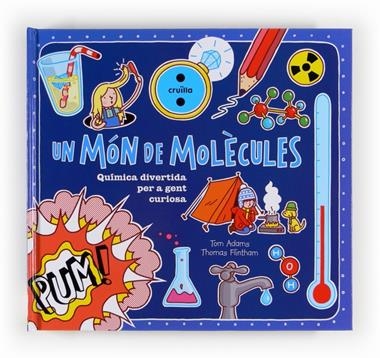 MON DE MOLECULES!, UN | 9788466130998 | THOMAS FLINTHAM & TOM ADAMS