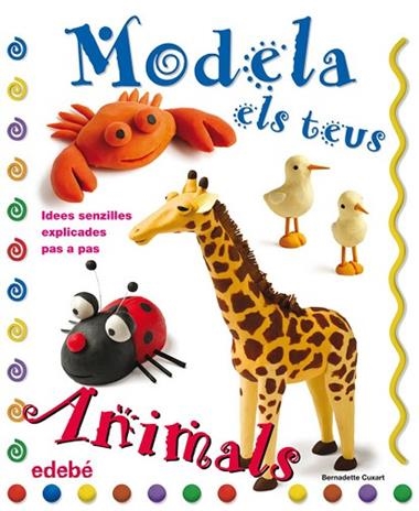 MODELA ELS TEUS ANIMALS AMB PLASTILINA | 9788423697915 | BERNADETTE CUXART