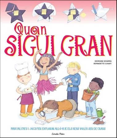 QUAN SIGUI GRAN | 9788499327938 | SEGARRA, GEORGINA / CUXART, BERNADETTE