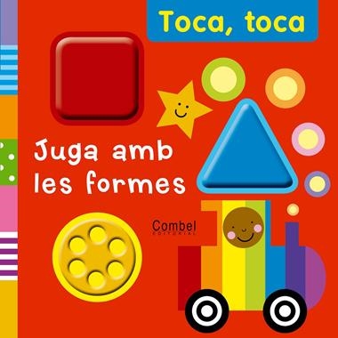 TOCA TOCA JUGA AMB LES FORMES | 9788498256857 | VV.AA.